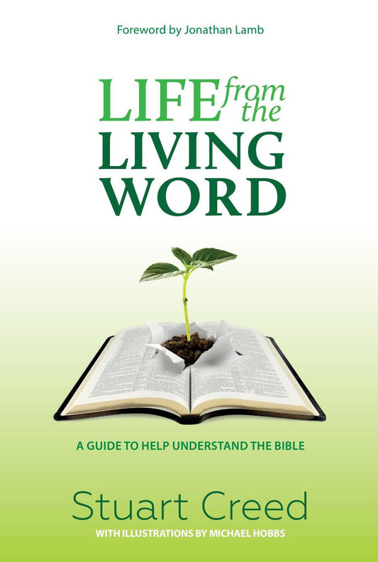 Read the Bible to understand. Comprehend the meaning of Scripture. Stuart Creed. Life from the Living Word.